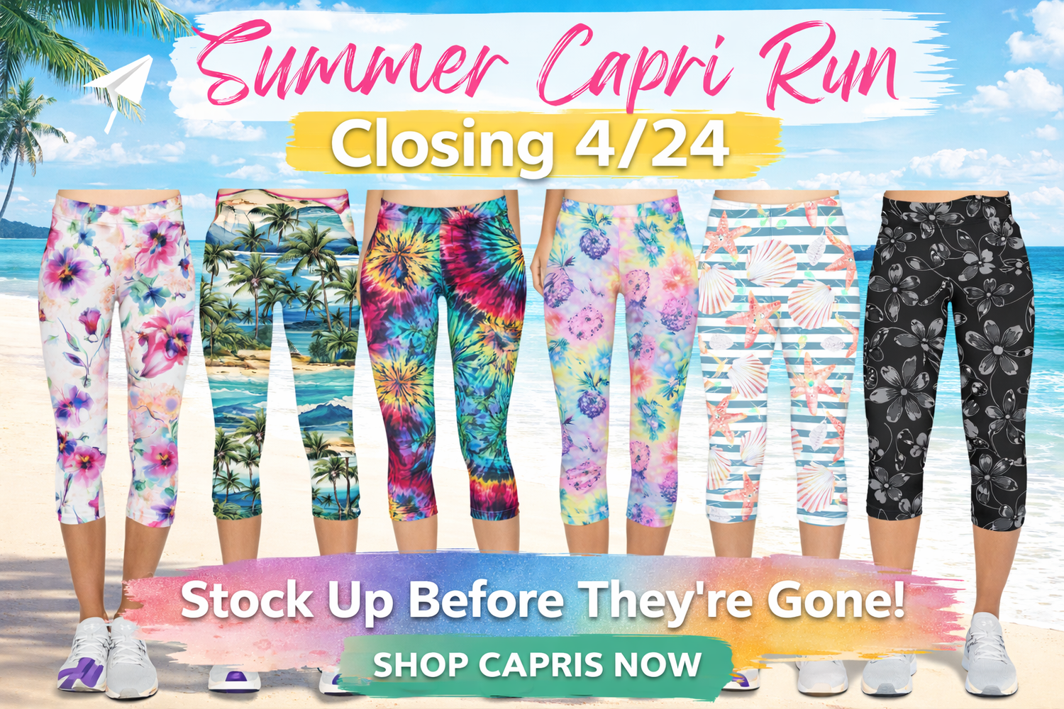 SUMMER CAPRI RUN-PREORDER CLOSING 4-24