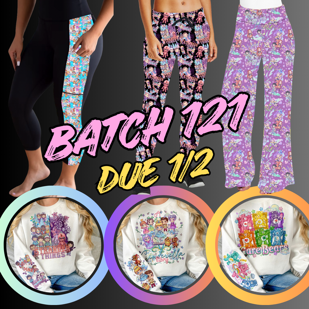 BATCH 121 PREORDER- HARD CLOSING 1/2