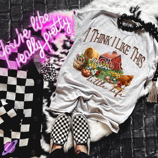 I THINK I LIKE THIS LITTLE LIFE TEE