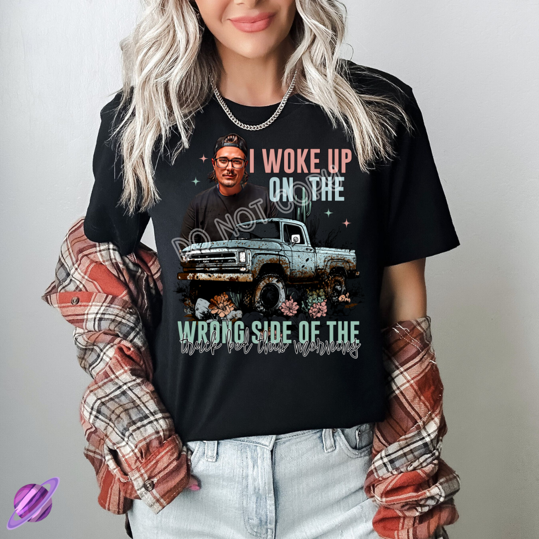 WOKE UP ON THE WRONG SIDE TEE