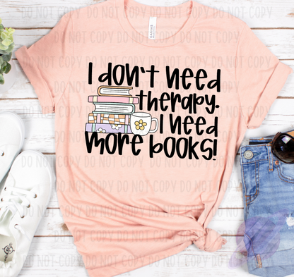 DON'T NEED THERAPY TEE