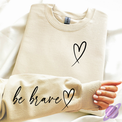 BE BRAVE SWEATSHIRT W/ SLEEVE PRINT