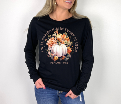 I WILL PRAISE HIM IN EVERY SEASON TEE