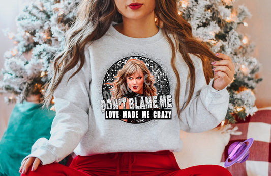 LOVE MADE ME CRAZY - CREW NECK SWEATSHIRT