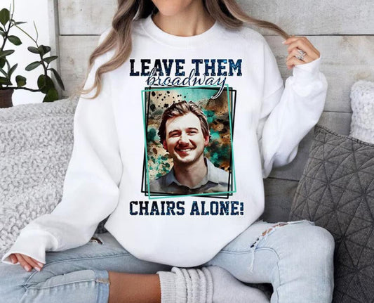 LEAVE THEM CHAIRS - CREW NECK SWEATSHIRT