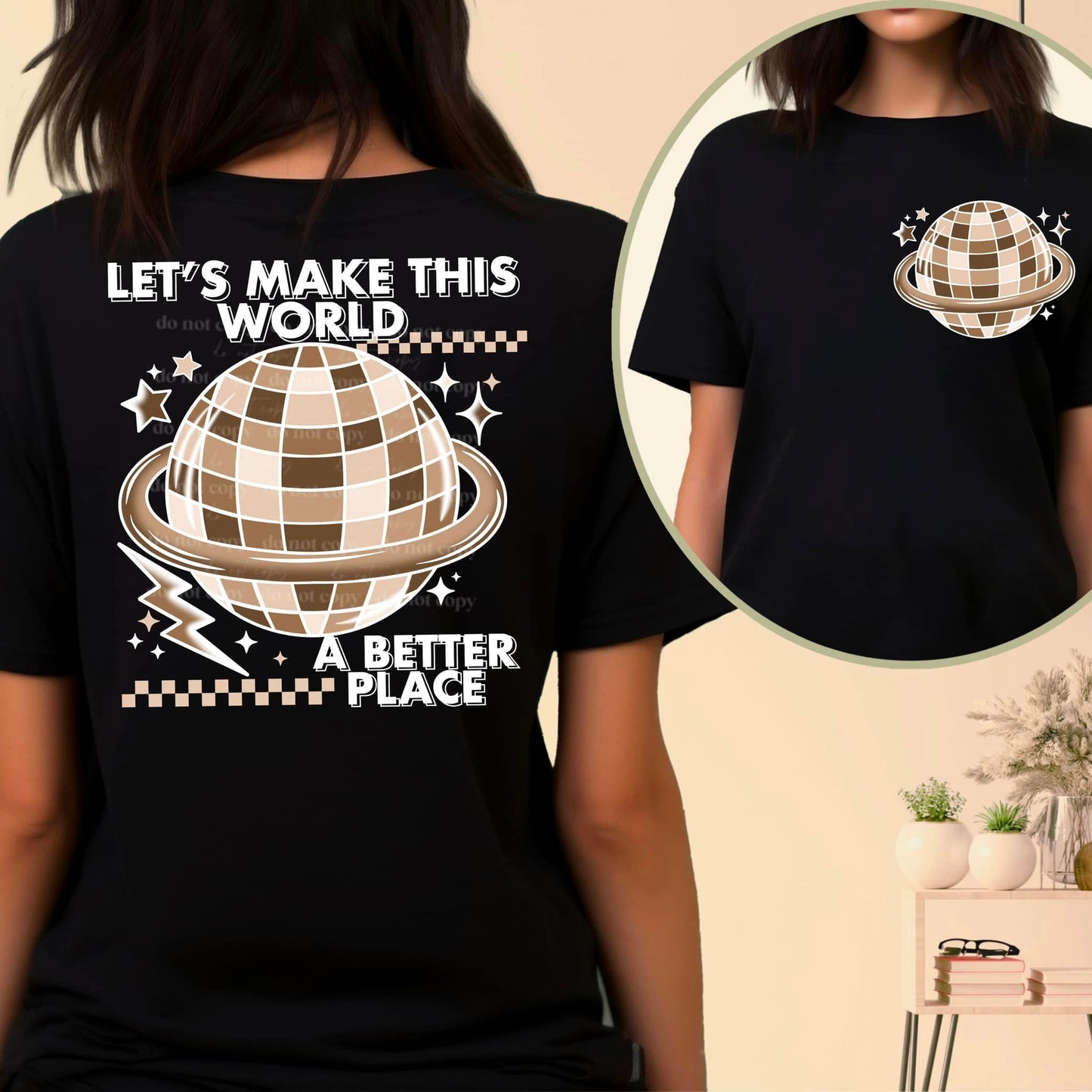 LET'S MAKE THIS WORLD A BETTER PLACE DOUBLE SIDED TEE