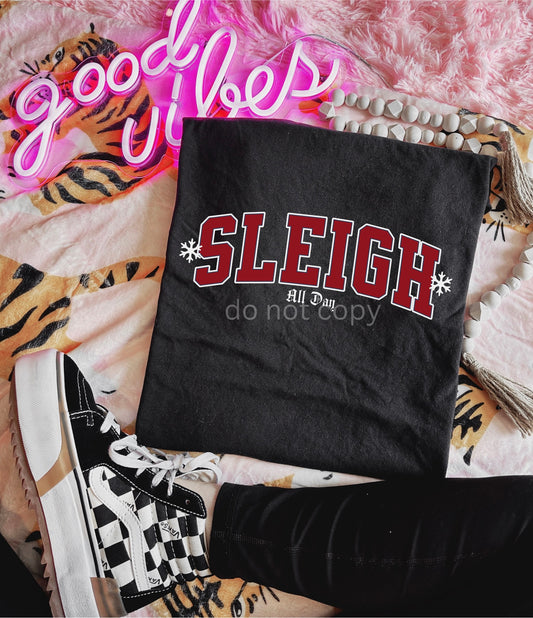 SLEIGH ALL DAY TEE