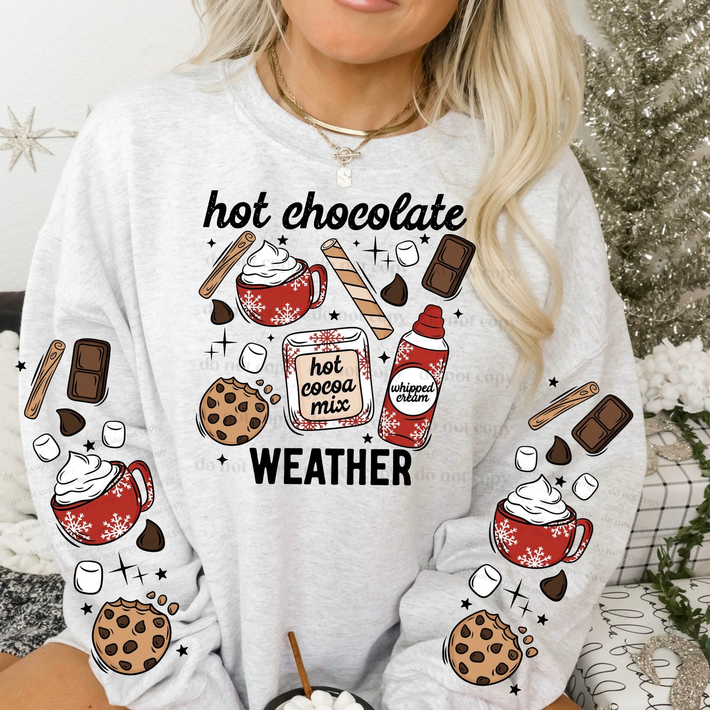 HOT CHOCOLATE WEATHER W/ SLEEVE PRINT