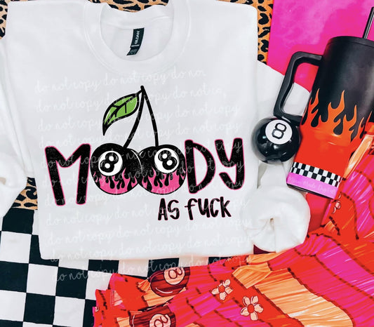 MOODY AS FUCK SWEATSHIRT