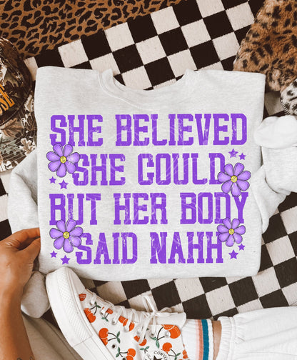 SHE BELIEVED SHE COULD NAHH SWEATSHIRT