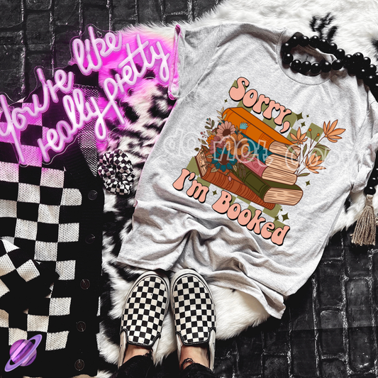 SORRY IM BOOKED TEE