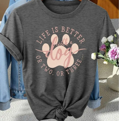 LIFE IS BETTER WITH DOGS TEE