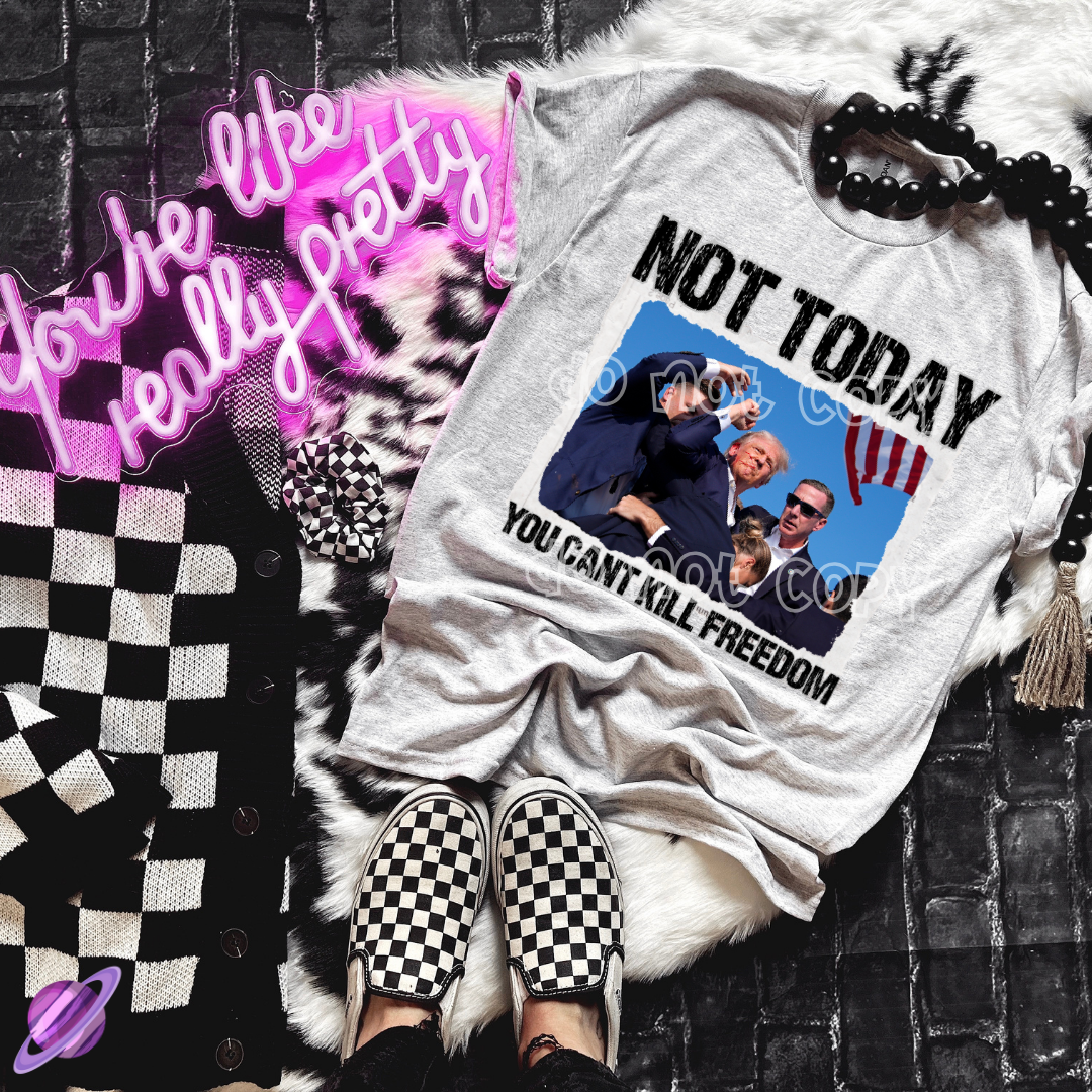 NOT TODAY DT TEE