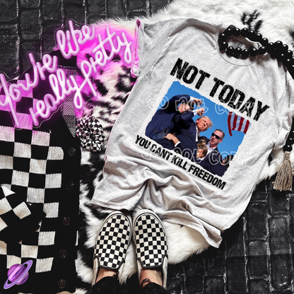 NOT TODAY DT TEE