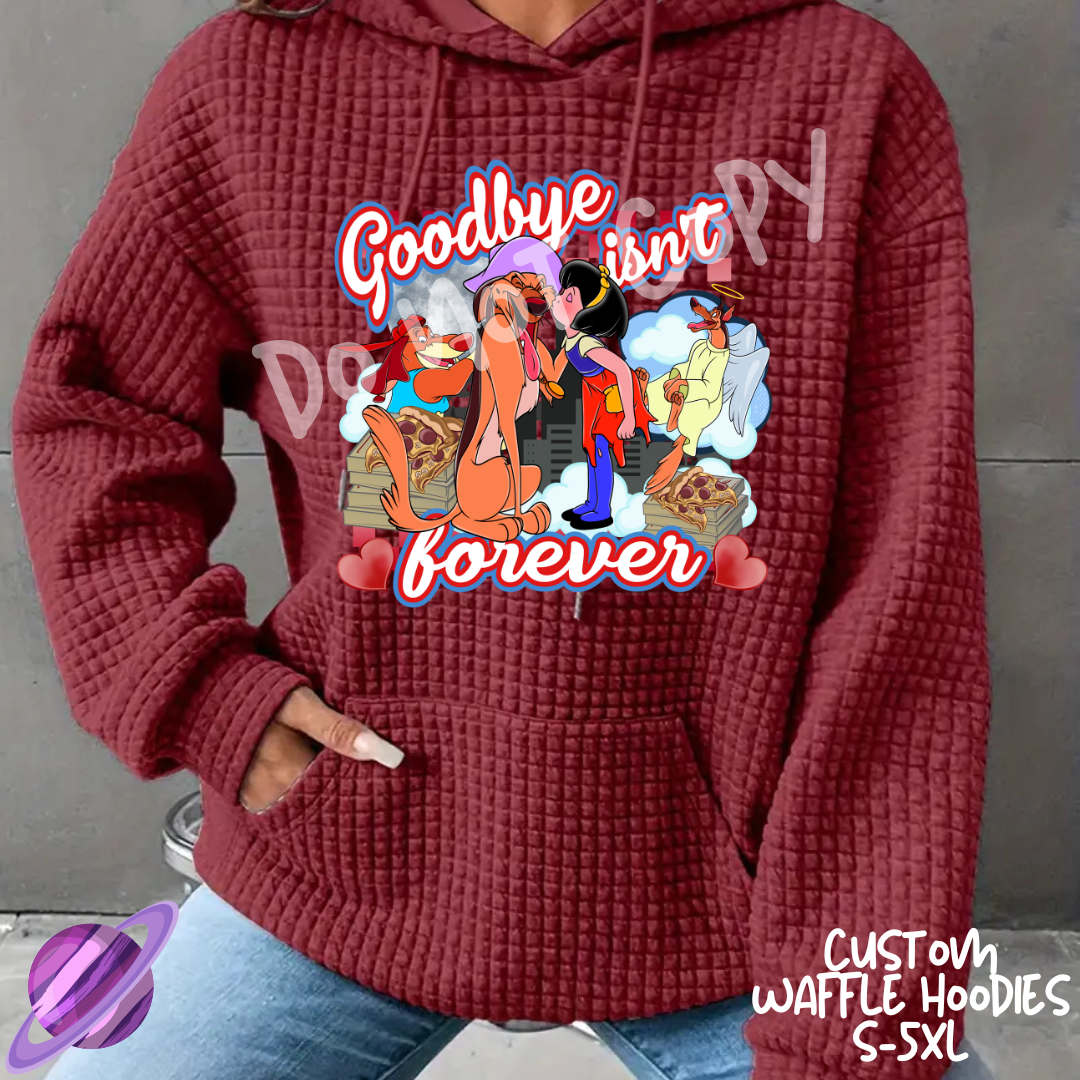 GOODBYE ISNT FOREVER - CUSTOM WAFFLE HOODIES PREORDER CLOSING 11/19