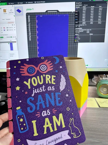 JUST AS SANE- 3D PRINTED REFILLABLE NOTEBOOK