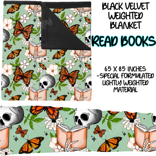 READ BOOKS - BLACK VELVET WEIGHTED BLANKET ROUND 4 PREORDER CLOSING 10/16