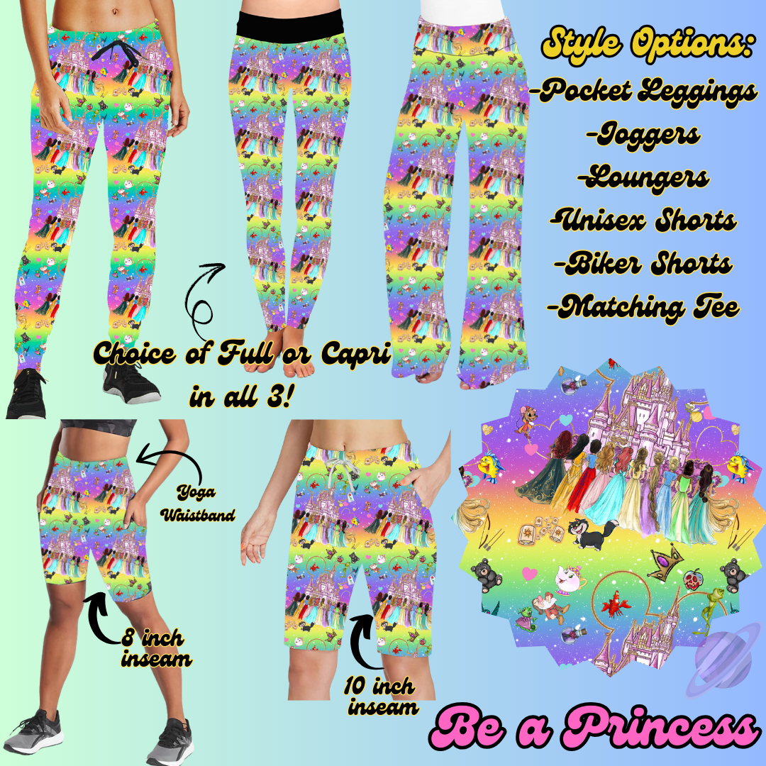 BE A PRINCESS- LEGGING/JOGGER/LOUNGER/SHORTS - ALL THINGS MAGICAL PREORDER CLOSING 2/4