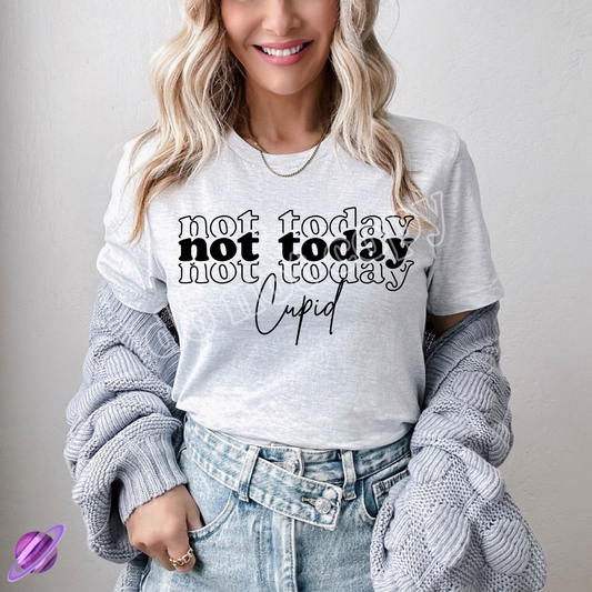 NOT TODAY CUPID TEE