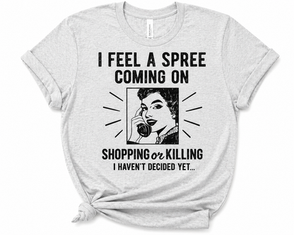 Haven't Decided Tee