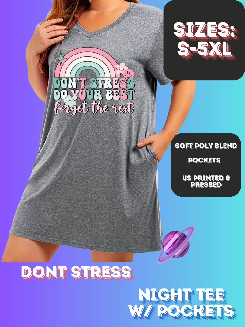 DONT STRESS -SLEEP SHIRT-PREORDER CLOSING 11/21