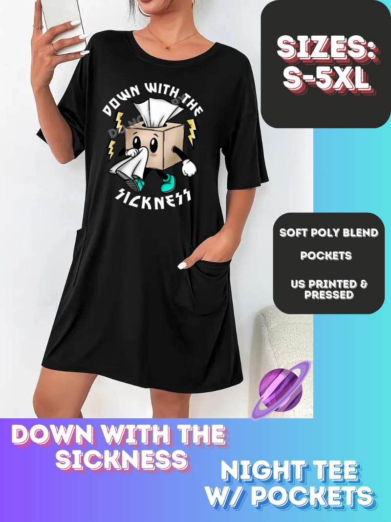 DOWN WITH SICKNESS-SLEEP SHIRT-PREORDER CLOSING 9/20