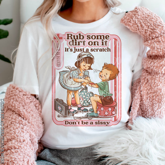 DONT BE A SISSY TEE