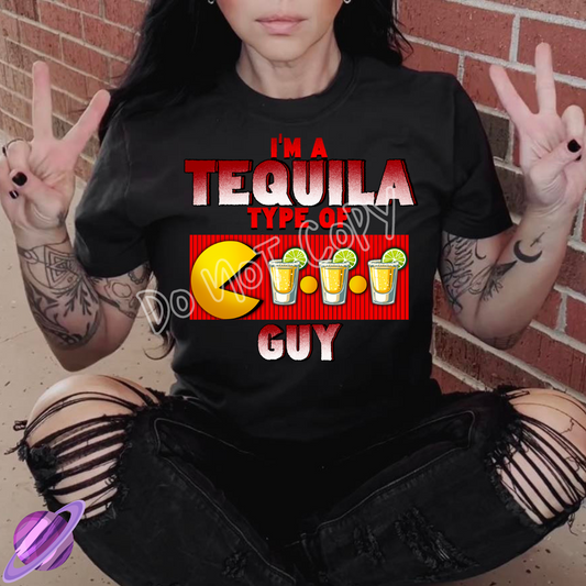 IM A TEQUILA TYPE OF GUY TEE