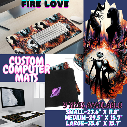 FIRE LOVE - COMPUTER MAT PREORDER CLOSING 12/6