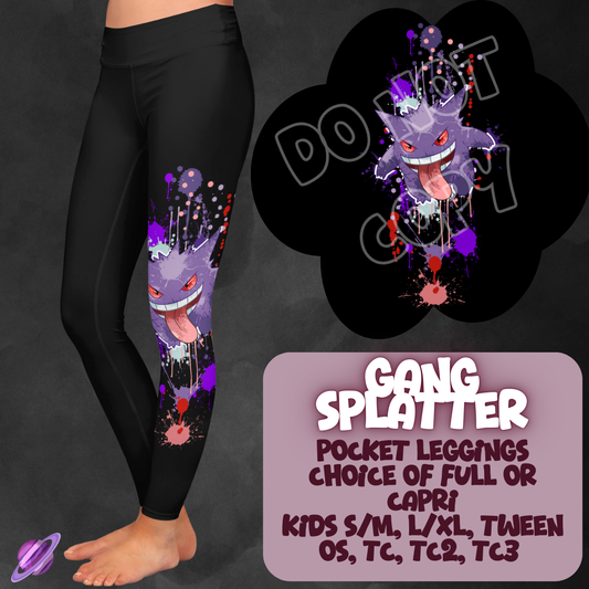 GANG SPLATTER- 4 STYLES OF BOTTOMS-PREORDER CLOSING 1/21
