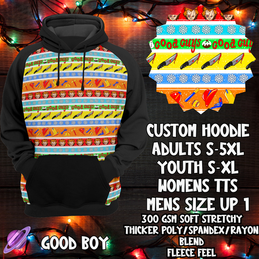 GOOD BOY - CUSTOM HOODIE - XMAS SWEATER RUN CLOSING 10/30