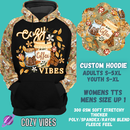 COZY VIBES - CUSTOM DESIGNED HOODIE RUN PREORDER CLOSING 9/27