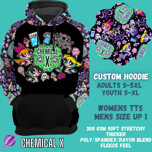 CHEMICAL X - CUSTOM DESIGNED HOODIE RUN PREORDER CLOSING 9/27