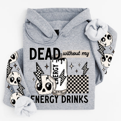 DEAD WITHOUT ENERGY HOODIE