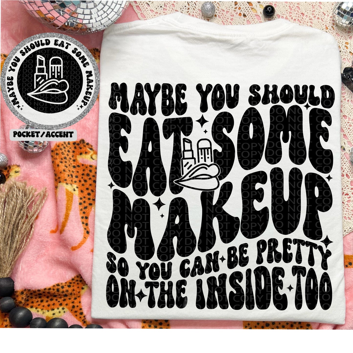 EAT SOME MAKEUP- POCKET PRINT DOUBLE SIDED TEE