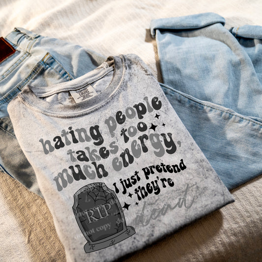 HATING PEOPLE JUST PRETEND TEE