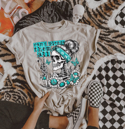 CAN'T PLEASE THEM ALL TEE
