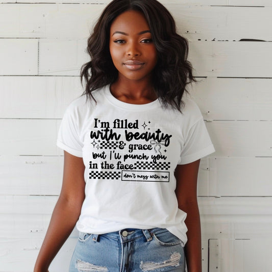 IM FILLED WITH BEAUTY TEE
