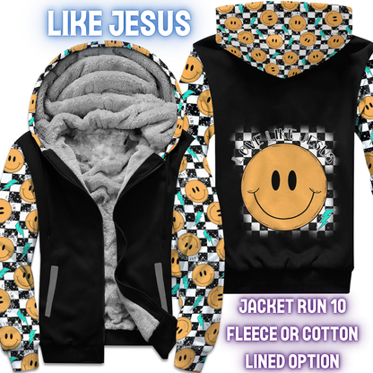 LIKE JESUS - FLEECE/COTTON LINED JACKETS RUN 10 PREORDER CLOSING 10/26