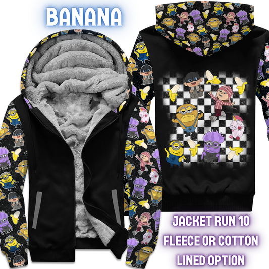 BANANA - FLEECE/COTTON LINED JACKETS RUN 10 PREORDER CLOSING 10/26