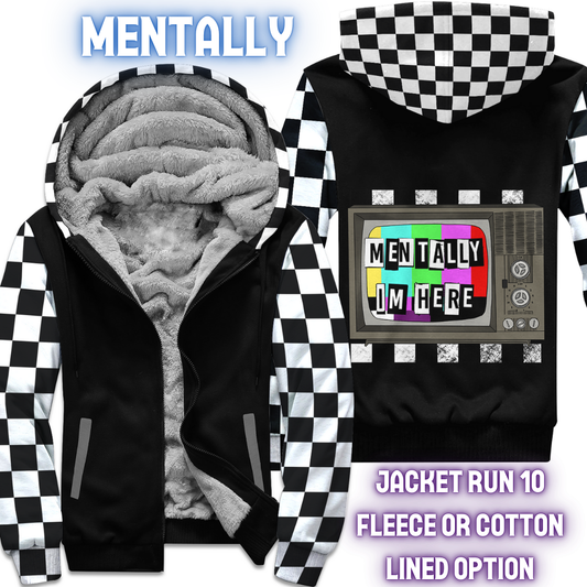 MENTALLY - FLEECE/COTTON LINED JACKETS RUN 10 PREORDER CLOSING 10/26