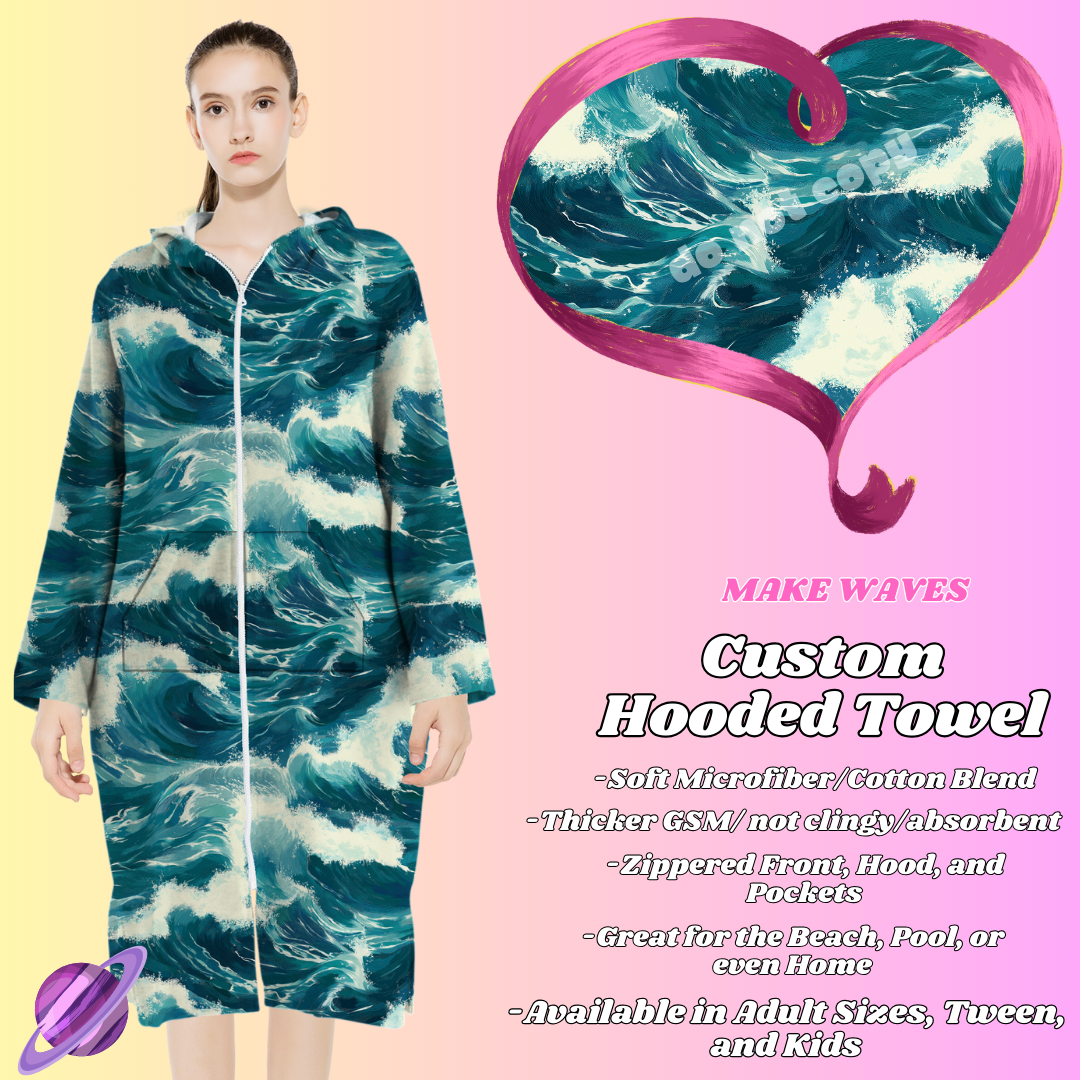 MAKE WAVES- HOODED TOWEL- PREORDER CLOSING 4/27