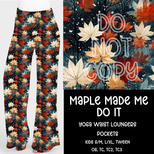 MAPLE MADE ME DO IT  - THANKFUL MINI - LOUNGER PREORDER CLOSING 9/6