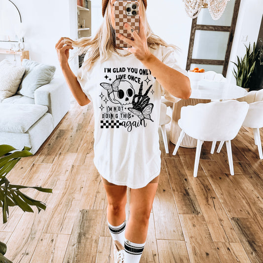 ONLY LIVE ONCE TEE