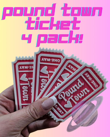 POUND TOWN TICKET 4 PACK- 3D PRINTED