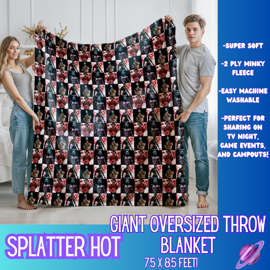 SPLATTER HOT - GIANT SHAREABLE THROW BLANKETS ROUND 9 - PREORDER CLOSING 11/6