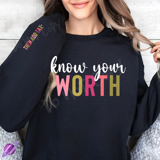 KNOW YOUR WORTH CREWNECK SWEATSHIRT W/ SLEEVE