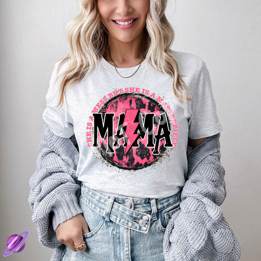 She Is A Mess But A Masterpiece Mama Tee