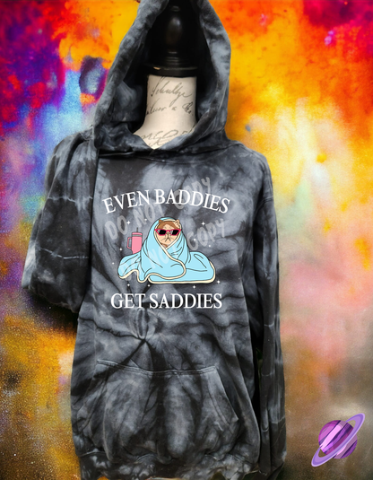 BADDIES GET SADDIES-TIE DYE HOODIE-PREORDER CLOSING 1/26