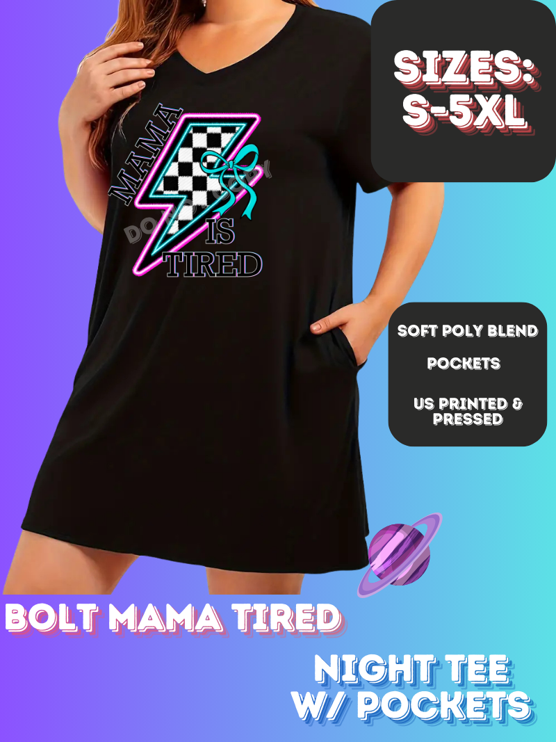 BOLT MAMA TIRED -SLEEP SHIRT-PREORDER CLOSING 11/21